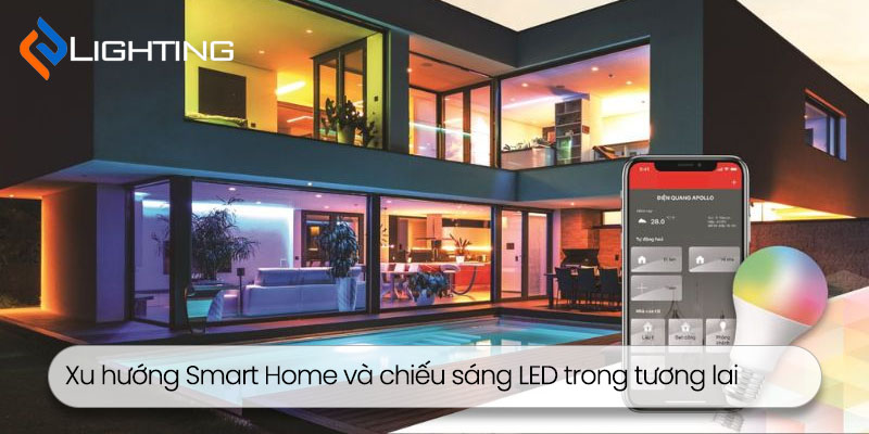 Xu hướng Smart Home và chiếu sáng LED