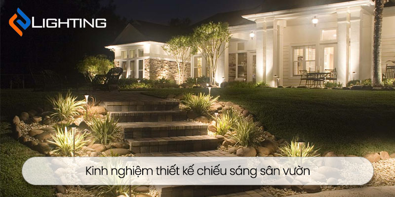 Kinh nghiệm thiết kế chiếu sáng sân vườn