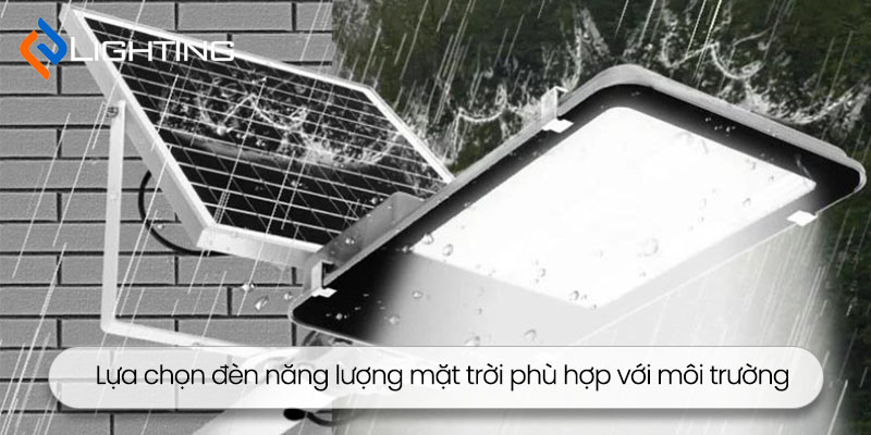 Lựa chọn đèn phù hợp với môi trường sử dụng