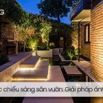 Nguyên tắc chiếu sáng sân vườn: Giải pháp ánh sáng đẹp và an toàn
