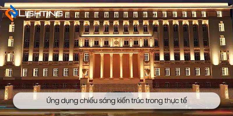 Chiếu sáng kiến trúc được ứng dụng đa dạng
