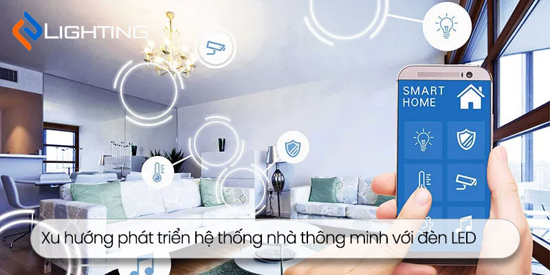 Xu hướng phát triển hệ thống nhà thông minh